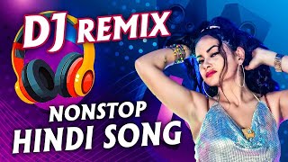 Hindi Dj Mix Songs  Best Hindi Dj Remix Song  Bollywood Nonstop Dj Song  Dj Mix Songs [upl. by Melbourne620]