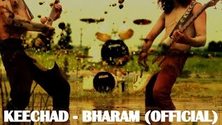 KEECHAD  BHARAM Official Video [upl. by Aihsekel]