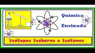 Isótopos isóbaros e isótonos Exercícios resolvidos [upl. by Om]