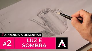 Como Desenhar Luz e Sombra  Aprenda a Desenhar 2 [upl. by Aiyotal]