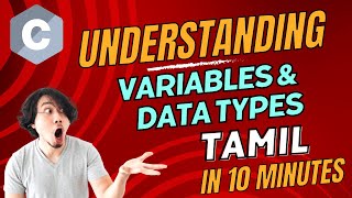 Understanding Variables and Data Types in C  Tamil [upl. by Nnarefinnej695]