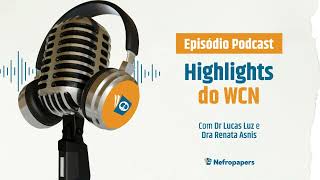 Highlights do WCN  World Congress of Nephrology feat Renata Asnis [upl. by Bent754]