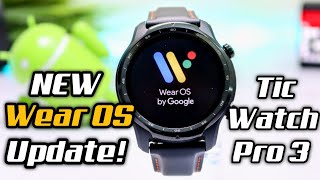 Tic Watch Pro 3 GPS Latest Wear OS UPDATE  Whats NEW Anything Improved [upl. by Acirred]