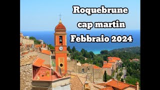 Roquebrune cap martin Febbraio 2024 [upl. by Eldwon502]