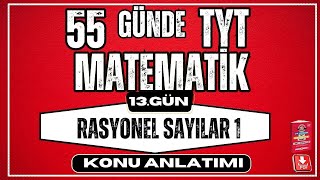 Rasyonel Sayılar Konu Anlatımı 1  2024  55 Günde TYT Matematik Kampı  13 Gün [upl. by Noed]