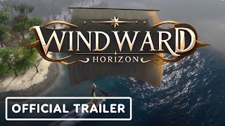 Windward Horizon  Official Reveal Trailer [upl. by Teagan]