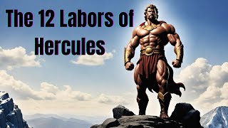 Unbelievable Feats The Epic 12 Labors of Hercules Revealed [upl. by Tarsuss]