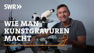 Wie man Kunstgravuren macht  SWR Handwerkskunst [upl. by Eniarda]