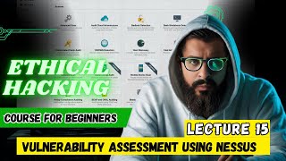 Lecture 15  Perform Vulnerability Assessment Using Nessus  Ethical Hacking Course For Beginners [upl. by Ingunna]