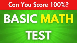 Basic Math Test Quiz  Can You Score 100 [upl. by Sarge]