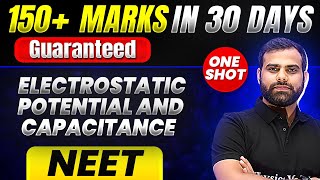 150 Marks Guaranteed ELECTROSTATIC POTENTIAL AND CAPACITANCE  Quick Revision 1 Shot Physics [upl. by Olzsal194]