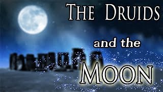 The Druids and the Moon [upl. by Ardnuasal]