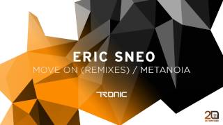 Eric Sneo  Metanoia Tronic [upl. by Itsyrc795]