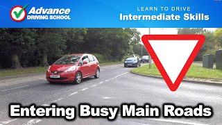 Entering Busy Major Roads  Learn to drive Intermediate skills [upl. by Hill]