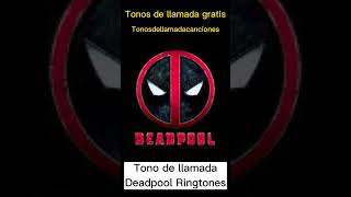 Deadpool Ringtones descargar tonos dellamada  Tonos de llamada gratis  Tonosdellamadacancionescom [upl. by Joaquin]