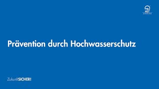 Prävention durch Hochwasserschutz [upl. by Walkling219]