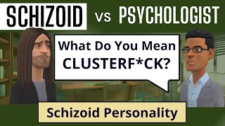 Schizoid vs Psychologist DSM Clusterfck [upl. by Cynde]