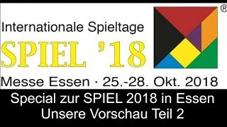 Special zur SPIEL 2018 in Essen  Vorschau Teil 2  Die Brettspieltester [upl. by Osbourn950]