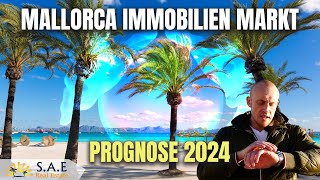 MALLORCA IMMOBILIENMARKT 2024 UNSERE PROGNOSE [upl. by Hanforrd]