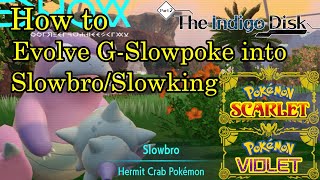 Pokemon Scarlet and Violet  How to Evolve Galarian Slowpoke into SlowbroSlowking [upl. by Ahsinot608]