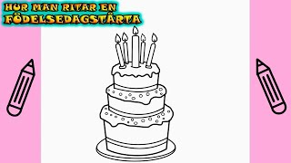 🎂 Hur Man Ritar En FÖDELSEDAGSTÅRTA  Rita Det Själv  Lär dig att rita enkelt [upl. by Hector477]