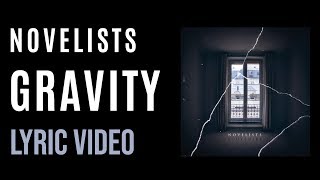 Novelists  Gravity LYRICS [upl. by Fayth]