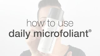 How to use Daily Microfoliant  Dermalogica [upl. by Kokoruda]