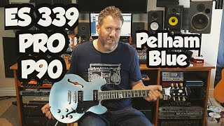 Epiphone ES339 PRO P90 Pelham Blue Review [upl. by Noir]