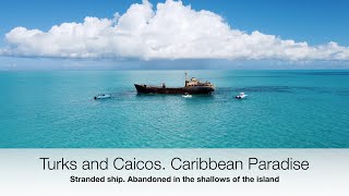 Turks and Caicos La Famille Express Shipwreck [upl. by Attiuqaj696]