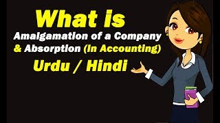 What is Amalgamation of a Company  Urdu  Hindi [upl. by Anitsud]