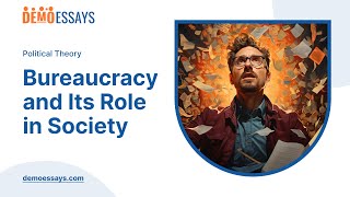 Bureaucracy and Its Role in Society  Essay Example [upl. by Cami172]