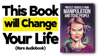 THIS AUDIOBOOK WILL CHANGE EVERYTHING  PROTECT YOURSELF FROM MANIPULATION AND TOXIC PEOPLE [upl. by Aierbma]