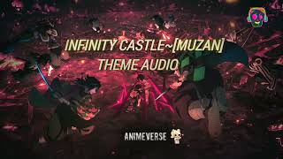 Infinity Castle Theme Audio  Best Part  Demonslayer Muzan  Hashira [upl. by Philipson]