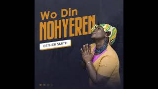 Esther Smith  Nyame Aguamaa Wo So Official Audio [upl. by Anekam]