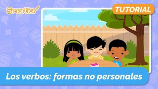 EXPLICACIÓN de los VERBOS formas no personales infinitivo gerundio y participio PARA NIÑOS [upl. by Tolecnal]