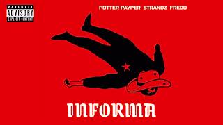 POTTER PAYPER x STRANDZ x FREDO  INFORMA [upl. by Elokin]