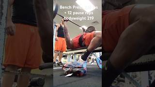 Bench Press 225 lbs × 12 pause reps bodyweight 219 viralshorts [upl. by Ravaj]