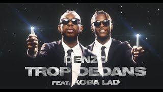 Denzo  Trop Dedans feat Koba LaD Clip Officiel [upl. by Snevets427]