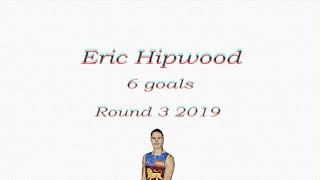 Eric Hipwood 6 goals  Round 3 2019 [upl. by Ciprian88]