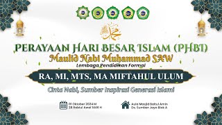 PERAYAAN HARI BESAR ISLAM PHBI MAULID NABI MUHAMMAD SAW  SEKOLAH FORMAL RA MI MTS MA MIFTAHUL [upl. by Searle]