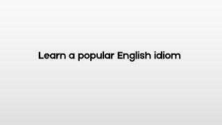 Learn a popular English idiom shorts learnenglish idioms phrases [upl. by Anyah]