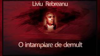 O intamplare de demult 1989  Liviu Rebreanu teatruradiofonic teatruaudio teatruvechi teatru [upl. by Llorrac]