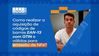 Como realizar a aquisição de códigos de barras EAN13 com GTIN e válidos para emissão de NFe [upl. by Clower]