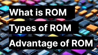 How ROM Works Types and Advantages of ReadOnly Memory [upl. by Ynahpets]