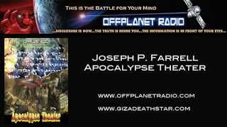 Joseph P Farrell on Offplanet Radio  Apocalypse Theater [upl. by Acinaj483]