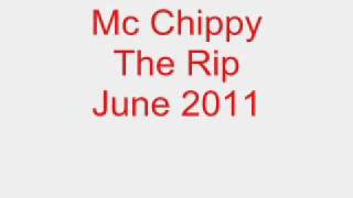 Mc Chippy The Rip June 2011 [upl. by Akinam]