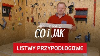 Listwy przypodłogowe – rodzaje i zastosowanie Wiesiek radzi co i jak [upl. by Lehcir]