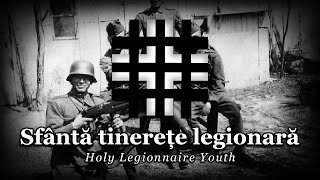 quotSfântă tinerețe legionarăquot  Romanian Legionary Patriotic Song [upl. by Heiney]