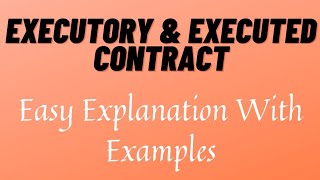 Executory Contract  Executed Contract  Explanation With Examples [upl. by Tab]