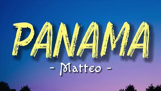 Panama  Matteo  Lyrics  Lyrics Video  Official Video [upl. by Ardnwahs855]